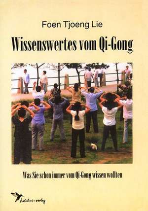 Wissenswertes vom Qigong de Foen Tjoeng Lie