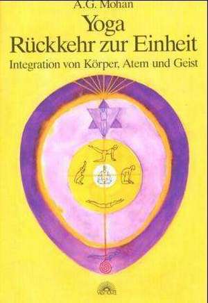 Yoga - Rückkehr zur Einheit de A. G. Mohan