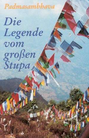 Die Legende vom großen Stupa de Guru Padmasambhava