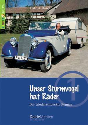 Unser Sturmvogel hat Räder (Kinderbuch Nr. 1) de Fritz B. Busch