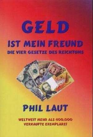 Geld ist mein Freund de Phil Laut