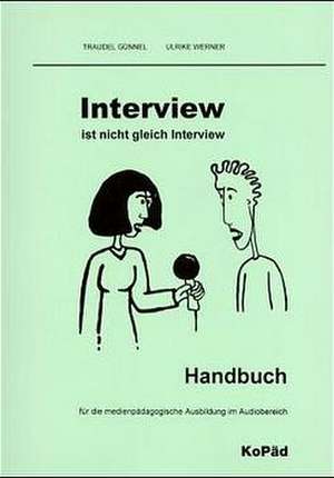 Interview ist nicht Interview. Inkl. CD de Traudel Günnel