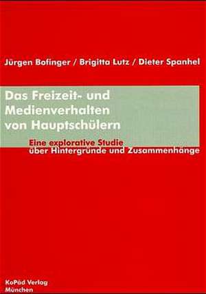 Das Freizeit- und Medienverhalten von Hauptschülern de Jürgen Bofinger