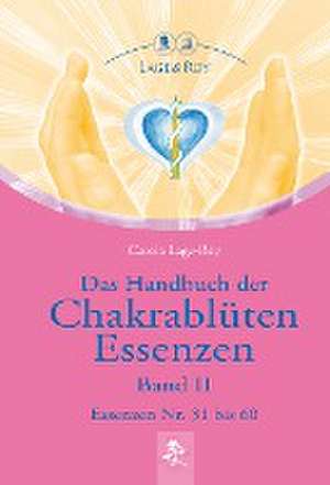 Das Handbuch der Chakrablüten Essenzen 02 de Carola Lage-Roy