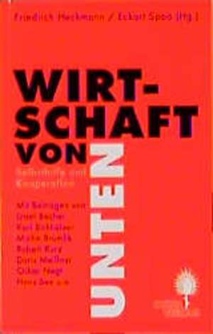 Wirtschaft von unten de Friedrich Heckmann