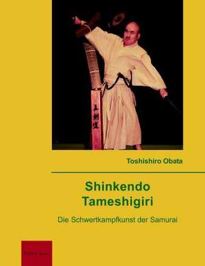 Shinkendo Tameshigiri de Toshishiro Obata