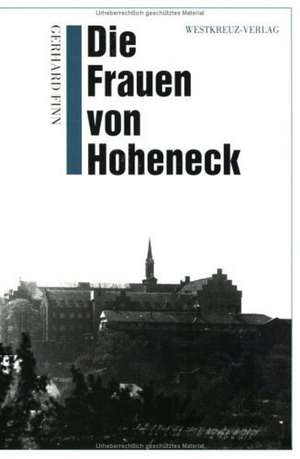 Die Frauen von Hoheneck de Gerhard Finn