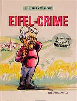 Eifel-Crime - die Welt des Jacques Berndorf de Janosch Hübler