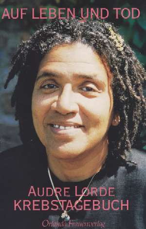 Auf Leben und Tod de Audre Lorde