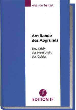 Am Rande des Abgrunds de Alain de Benoist