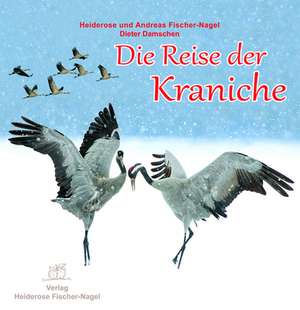 Die Reise der Kraniche de Andreas Fischer-Nagel