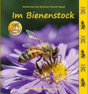 Im Bienenstock de Heiderose Fischer-Nagel