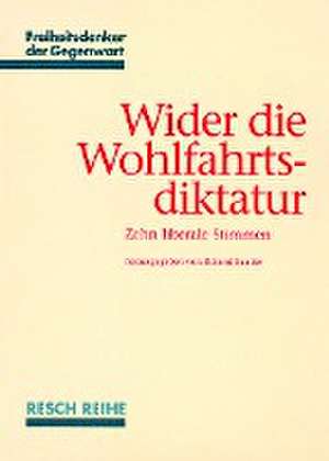 Wider die Wohlfahrtsdiktatur de Roland Baader