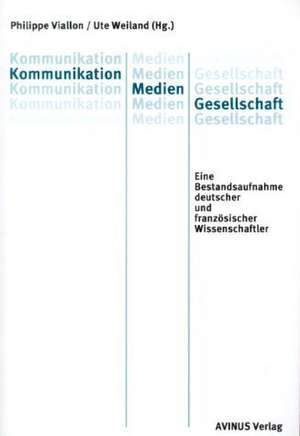 Kommunikation - Medien - Gesellschaft de Philippe Viallon