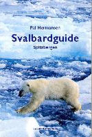 Svalbard / Spitzbergen Guide de Pål Hermansen