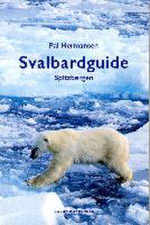 Svalbardguide Spitzbergen de Pål Hermansen