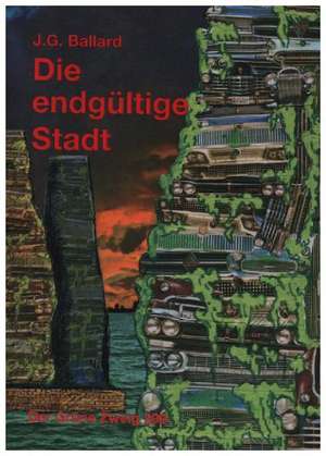 Die endgültige Stadt de J. G. Ballard