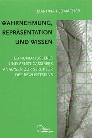 Wahrnehmung, Repräsentation und Wissen de Martina Plümacher