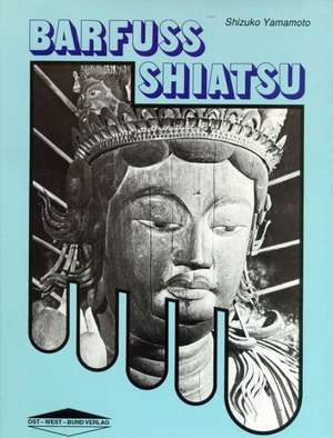 Barfuss Shiatsu de Shizuko Yamamoto