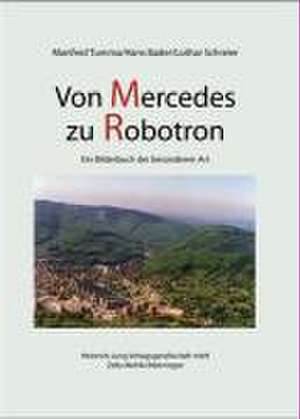 Von Mercedes zu Robotron de Manfred Tumma