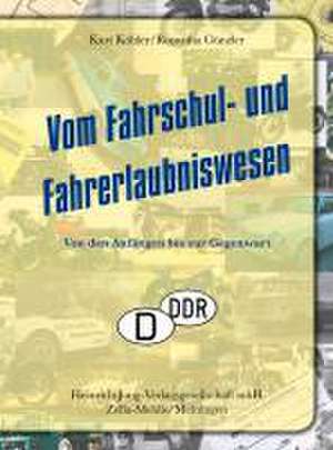 Vom Fahrschul- und Fahrerlaubniswesen de Kurt Köhler