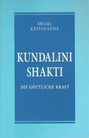 Kundalini Shakti de Swami Kripananda