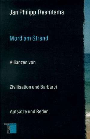 Mord am Strand de Jan Philipp Reemtsma