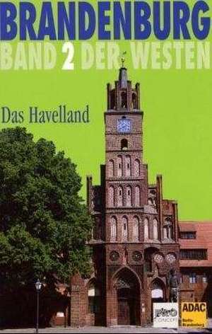 Brandenburg. Der Westen 2. Das Havelland