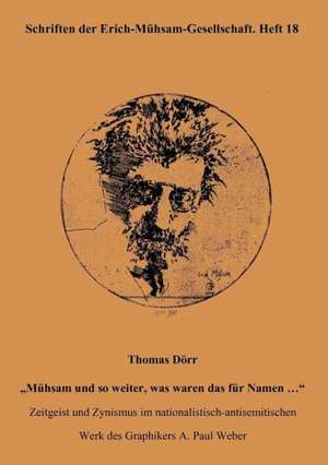 Thomas Dörr ¿Mühsam und so weiter, was waren das für Namen ¿¿ de Erich-Mühsam-Gesellschaft E. V.