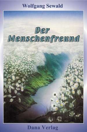 Der Menschenfreund Band 1 und 2 de Wolfgang Sewald