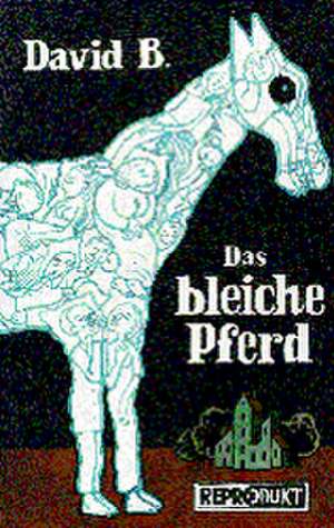 Das bleiche Pferd de David B