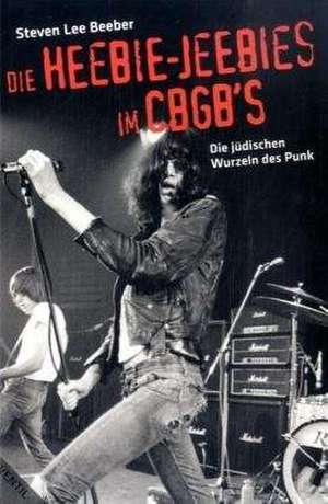 Die Heebie-Jeebies im CBGBs de Steven Lee Beeber