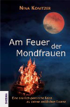 Am Feuer der Mondfrauen de Nina Konitzer