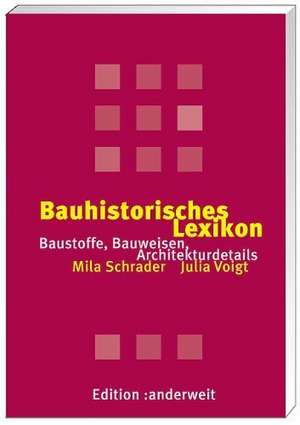 Bauhistorisches Lexikon de Mila Schrader