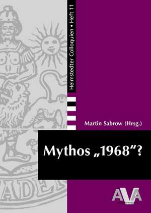 Mythos "1968"? de Martin Sabrow