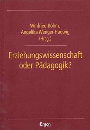 Erziehungswissenschaft oder Pädagogik