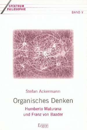 Konzeptionen organischer Philosophie de Stefan Ackermann