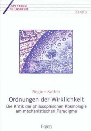 Ordnungen der Wirklichkeit de Regine Kather