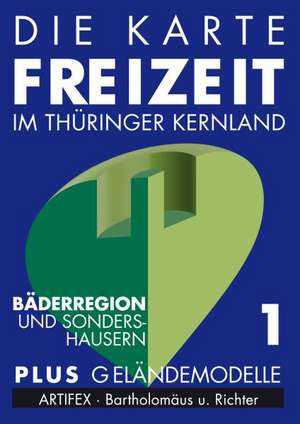 Die Karte - Freizeit in Thüringen 01. Die Bäderregion 1 : 50 000