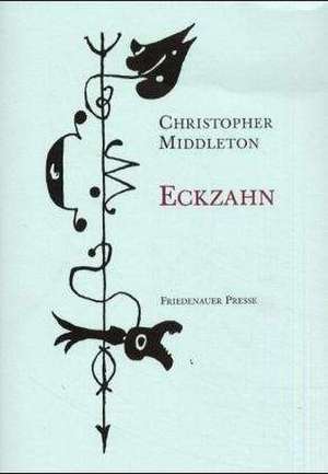 Eckzahn de Christopher Middleton