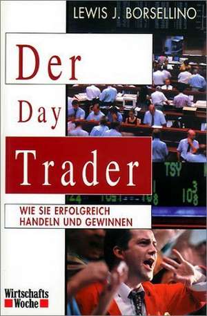 Der Day Trader de Lothar Rheude