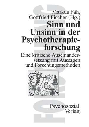 Sinn und Unsinn in der Psychotherapieforschung de Markus Fäh