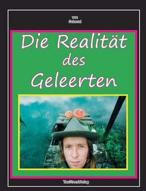 Die Realität des Geleerten de Wolfgang Schorat