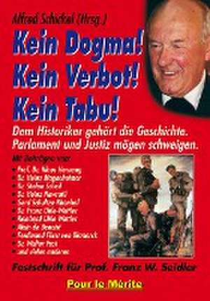 Kein Dogma! Kein Verbot! Kein Tabu! de Alfred Schickel