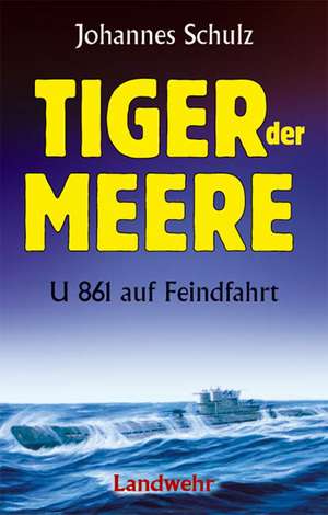 Tiger der Meere de Johannes Schulz