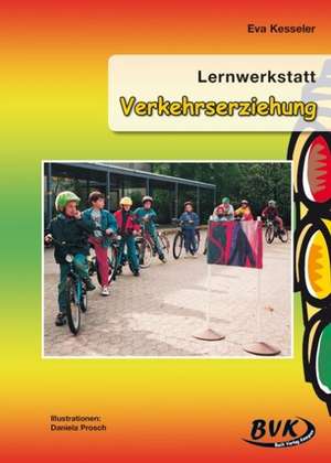 Lernwerkstatt Verkehrserziehung de Eva Kesseler