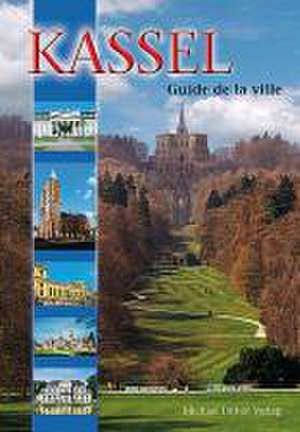 Kassel - Guide de la ville de Michael Imhof