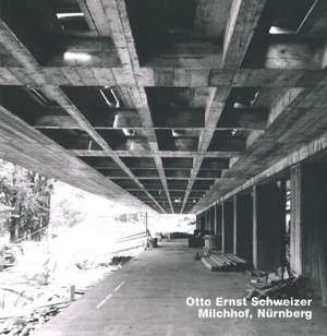 Otto Ernst Schweizer: Milchhof Nurnberg, Opus 59 de Immo Boyken