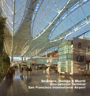 Skidmore, Owings & Merrill, International Terminal, San Francisco International Airport de Anne-Catrin Schultz