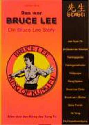 Velte, H: Das war Bruce Lee